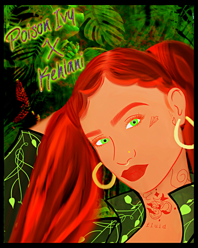 Poison Ivy x Kehlani Poster